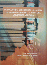 EVALUACIÓN DEL CURRÍCULO DE LA CARRERA DE INGENIERÍA EN COMPUTACIÓN DE UNA UNIVERSIDAD MEXICANA
