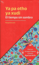 YA PA OTHO YA XUDI EL TIEMPO SIN SOMBRA