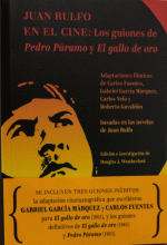 JUAN RULFO EN EL CINE: LOS GUIONES DE PEDRO PÁRAMO Y EL GALLO DE ORO