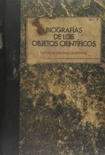 BIOGRAFÍAS DE LOS OBJETOS CIENTÍFICOS
