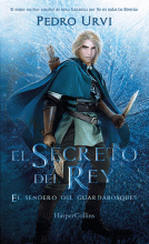 SECRETO DEL REY, EL  (EL SENDERO DEL GUARDABOSQUES, LIBRO 2)