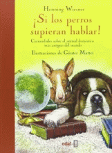 ¡SI LOS PERROS SUPIERAN HABLAR!