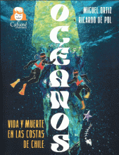 OCÉANOS. VIDA Y MUERTE EN LAS COSTAS DE CHILE