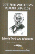 SOBRE LA TEOR¡A PURA DEL DERECHO.  SERIE DE TEOR¡A JUR¡DICA Y FILOSOF¡A DEL DERE