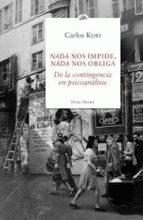 NADA NOS IMPIDE, NADA NOS OBLIGA