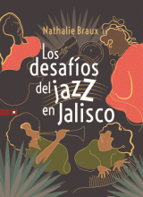 DESAFÍOS DEL JAZZ EN JALISCO, LOS