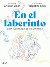 EN EL LABERINTO. GUÍA ILUSTRADA DE LA PSIQUIATRÍA