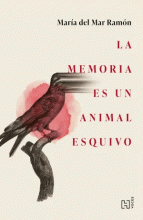 MEMORIA ES UN ANIMAL ESQUIVO, LA