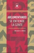 ARGUMENTANDO SE ENTIENDE LA GENTE