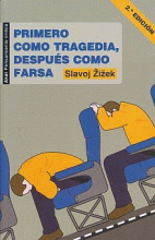 PRIMERO COMO TRAGEDIA, DESPUES COMO FARSA