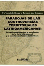 PARADOJAS DE LAS CONTROVERSIAS TERRITORIALES LATINOAMERICANAS