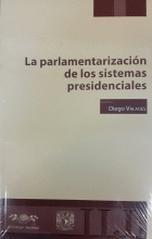 PARLAMENTARIZACIÓN DE LOS SISTEMAS PRESIDENCIALES, LA